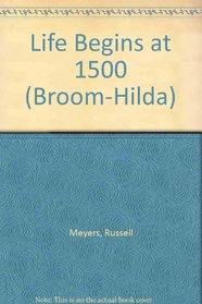 LIFE BEGINS AT 1500 (Broom-Hilda)