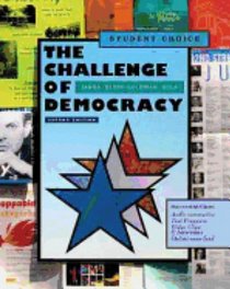The Challenge of Democracy: American Government in a Global World, Student Choice Edition (with Resource Center Printed Access Card)