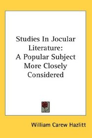 Studies In Jocular Literature: A Popular Subject More Closely Considered
