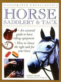 Horse Saddlery & Tack (Illustrated Encyclopedia)