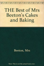 THE Best of Mrs Beeton's Cakes and Baking