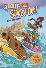 Aloha, Scooby-doo!: Junior Novelization (Scooby-Doo! Junior Novelization)
