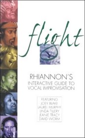 Flight: Rhiannon's Interactive Guidee to Vocal Improvisation