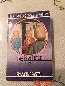 Tres Son Multitud (Sweet Valley Twins. 7.)
