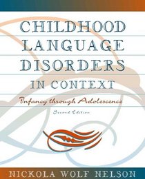 Childhood Language Disorders in Context: Infancy through Adolescence (2nd Edition)