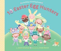 10 Easter Egg Hunters: A Holiday Counting Book