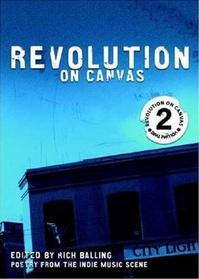 Revolution on Canvas, Volume 2: Poetry from the Indie Music Scene