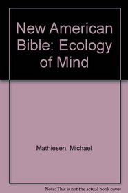 New American Bible: Ecology of Mind
