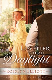 Lovelier Than Daylight (Saddler's Legacy, Bk 3)