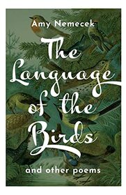 The Language of the Birds: Poems