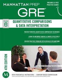 Quantitative Comparisons & Data Interpretation GRE Strategy Guide, 4th Edition
