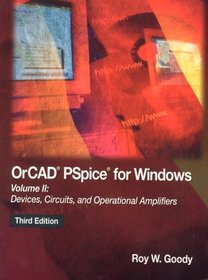 OrCAD PSpice for Windows, Volume II: Devices, Circuits, and Operational Amplifiers (3rd Edition)