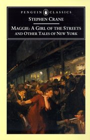 Maggie: A Girl of the Streets (Penguin Classics)