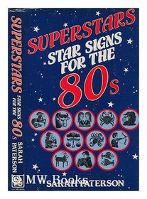 Superstars: Star Signs for the Eighties
