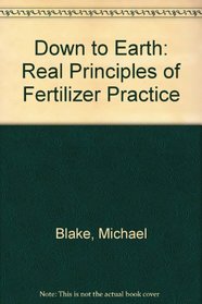 Down to earth: Real principles for fertiliser practice