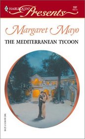 The Mediterranean Tycoon (Harlequin Presents, #197)