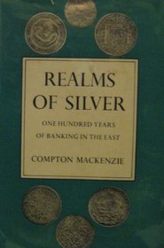 Realms of Silver: One Hundred Years of Banking in the East (Economic History)