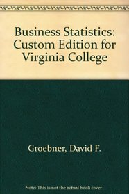 Business Statistics: Custom Edition for Virginia College