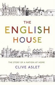 The English House: The Story of a Nation at Home