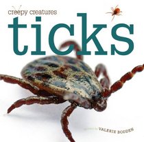 Creepy Creatures: Ticks