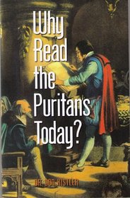 Why Read the Puritans Today?