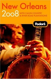 Fodor's New Orleans 2008 (Fodor's Gold Guides)