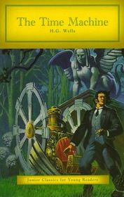 The Time Machine (Junior Classics for Young Readers)