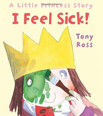 I Feel Sick! (Andersen Press Picture Books)