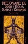 Diccionario De Dioses Y Diosas, Diablos Y Demonios / God And Goddess, Devils And Demons Dictionary (Spanish Edition)