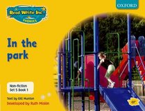 Read Write Inc. Phonics: Non-fiction Set 5 (yellow): in the Park - Book 1