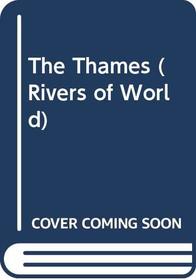 Thames, The (Rivers of World S)