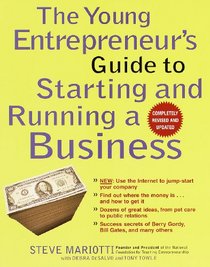 Young Entrepreneur's Guide to Starting and Running a Business: New: Use the