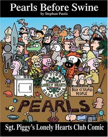 Sgt. Piggy's Lonely Hearts Club Comic : A Pearls Before Swine Treasury