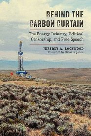 Behind the Carbon Curtain: The Energy Industry, Political Censorship, and Free Speech