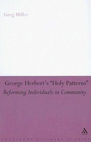 George Herbert's Holy Patterns: Reforming Individuals in Community (Continuum Literary Studies)