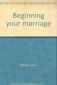 Beginning your marriage