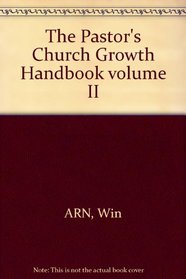 The Pastor's Church Growth Handbook, Volume II