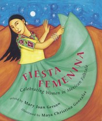 Fiesta Feminina: Celebrating Women In Mexican Folktale