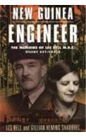 New Guinea Engineer: The Memoirs of Les Bell, Mbe