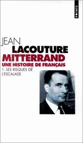 Mitterrand, une histoire de Franais