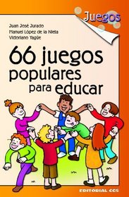 66 Juegos Populares Para Educar - 1 Edicin (Spanish Edition)