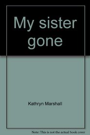 My sister gone