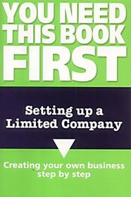 Setting Up a Limited Company (You Need This Book First)