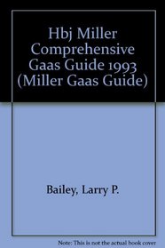 Hbj Miller Comprehensive Gaas Guide 1993 (Miller Gaas Guide)
