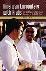 American Encounters with Arabs: The 