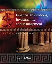 Financial Institutions, Investments, and Management : An Introduction