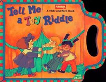 Tell Me a Toy Riddle: Sneak-and-Peek Book (Playskool Books)