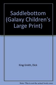 Saddlebottom (Galaxy Children's Large Print)