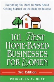 101 Best Home-Based Businesses for Women (3rd Edition)