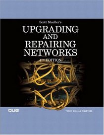 Upgrading and Repairing Networks, Fourth Edition